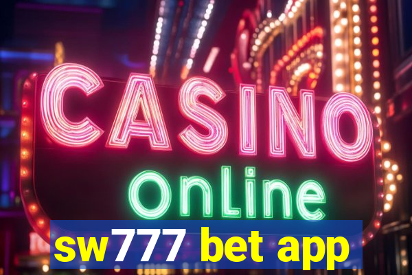 sw777 bet app